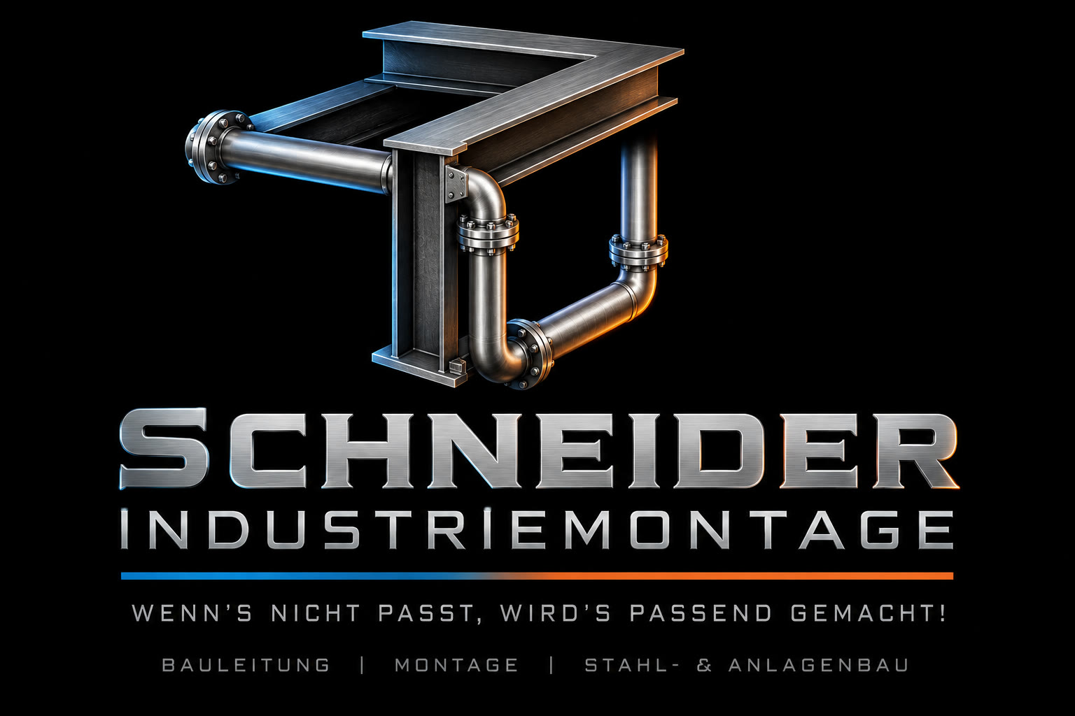 Schneider Industriemontage — Wenn's nicht passt, wird's passend gemacht! Bauleitung | Montage | Stahl- & Anlagenbau